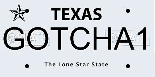 GOTCHA1 Texas License Plate