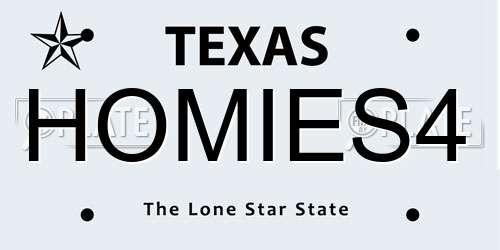 HOMIES4 Texas License Plate