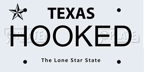 HOOKED Texas License Plate