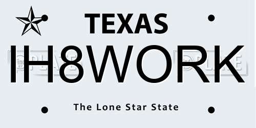 IH8WORK Texas License Plate