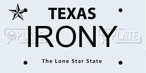 IRONY Texas License Plate