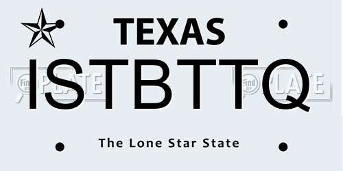 ISTBTTQ Texas License Plate