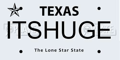 ITSHUGE Texas License Plate