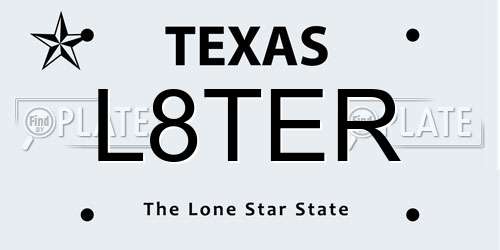 L8TER Texas License Plate