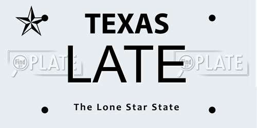 LATE Texas License Plate