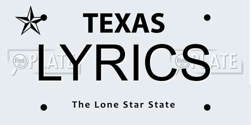 LYRICS Texas License Plate