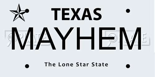 MAYHEM Texas License Plate