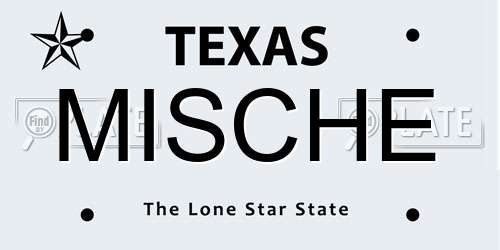 MISCHE Texas License Plate