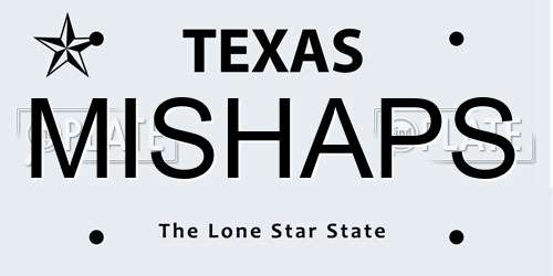 MISHAPS Texas License Plate
