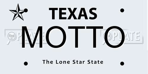 MOTTO Texas License Plate