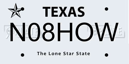 N08HOW Texas License Plate