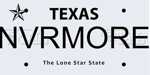 NVRMORE Texas License Plate