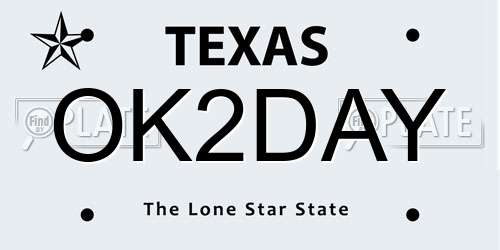 OK2DAY Texas License Plate