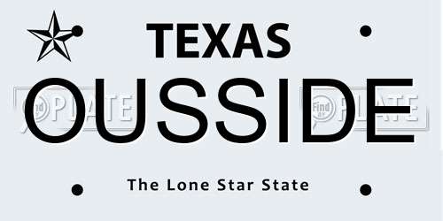 OUSSIDE Texas License Plate
