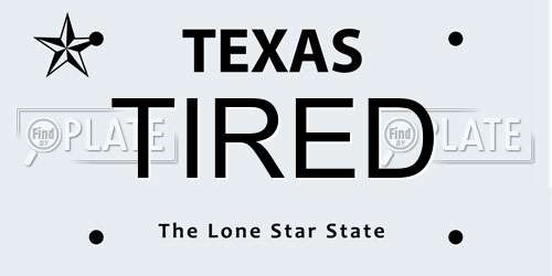 TIRED Texas License Plate