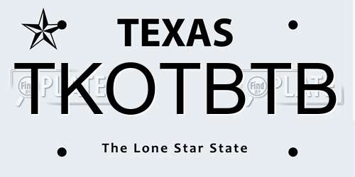 TKOTBTB Texas License Plate