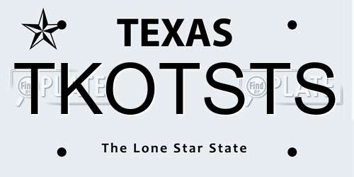 TKOTSTS Texas License Plate