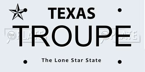 TROUPE Texas License Plate