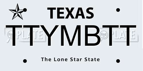 TTYMBTT Texas License Plate