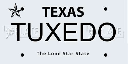 TUXEDO Texas License Plate