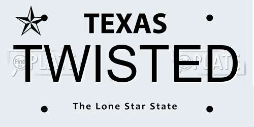 TWISTED Texas License Plate