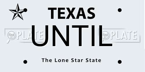 UNTIL Texas License Plate