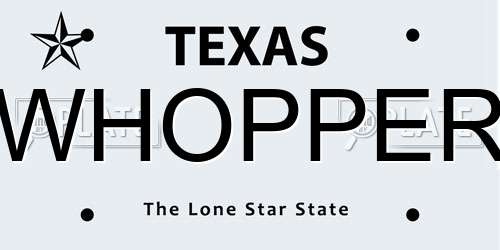 WHOPPER Texas License Plate