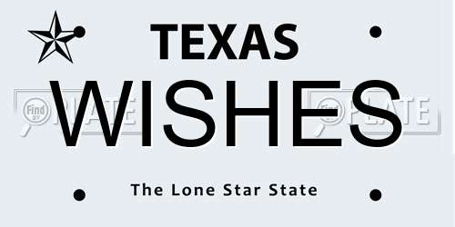 WISHES Texas License Plate