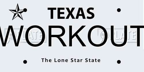 WORKOUT Texas License Plate