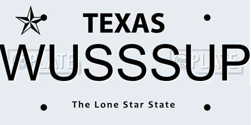 WUSSSUP Texas License Plate