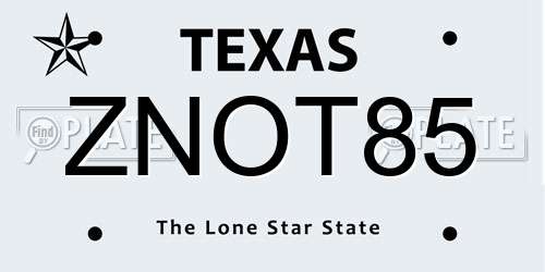 ZNOT85 Texas License Plate