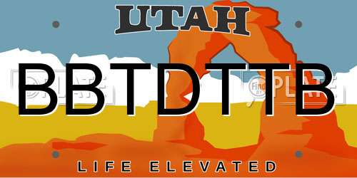 BBTDTTB Utah License Plate