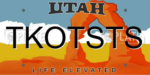 TKOTSTS Utah License Plate