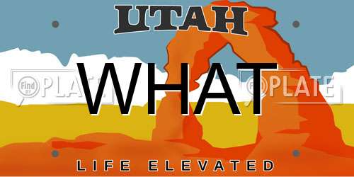 WHAT Utah License Plate