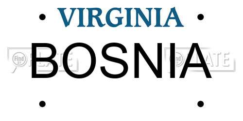 BOSNIA Virginia License Plate
