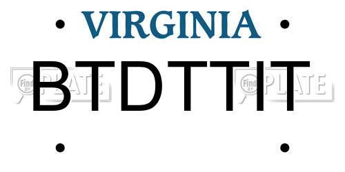 BTDTTIT Virginia License Plate