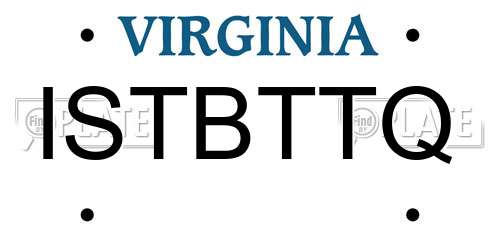 ISTBTTQ Virginia License Plate