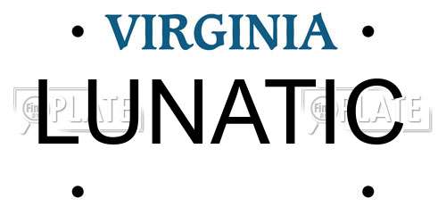LUNATIC Virginia License Plate