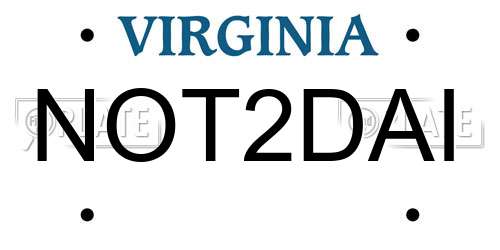 NOT2DAI Virginia License Plate
