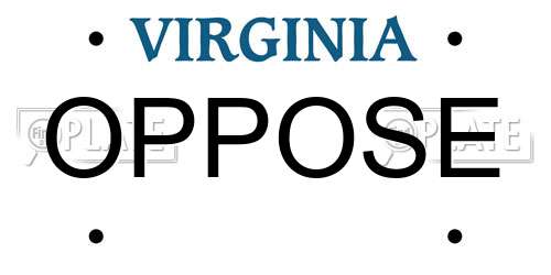 OPPOSE Virginia License Plate