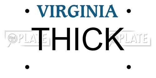 THICK Virginia License Plate