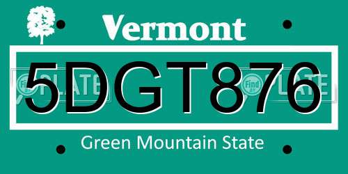 5DGT876 Vermont License Plate