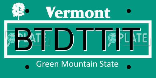 BTDTTIT Vermont License Plate