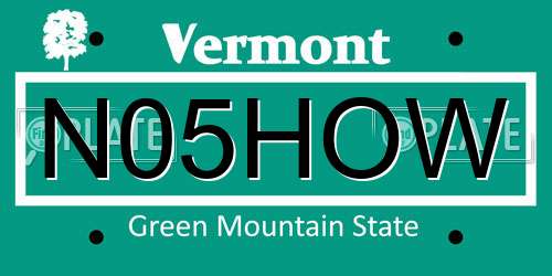 N05HOW Vermont License Plate