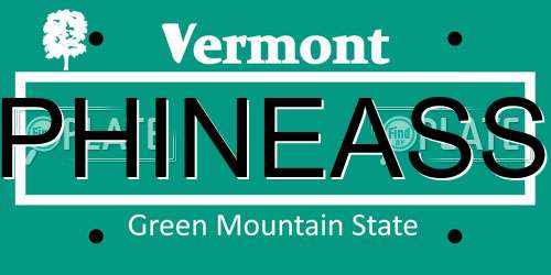 PHINEASS Vermont License Plate