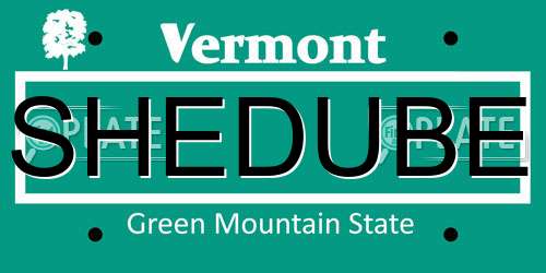 SHEDUBE Vermont License Plate