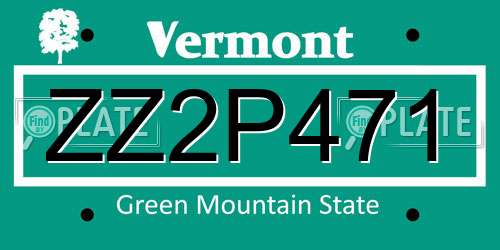ZZ2P471 Vermont License Plate