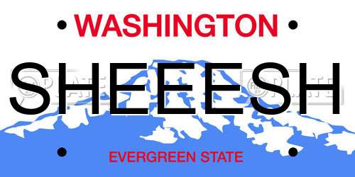 SHEEESH Washington License Plate