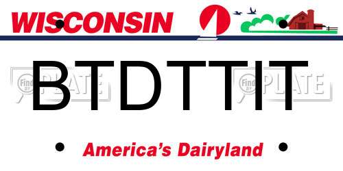 BTDTTIT Wisconsin License Plate