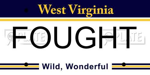 FOUGHT West Virginia License Plate